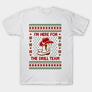 I'm here for the Drill Team T-Shirt